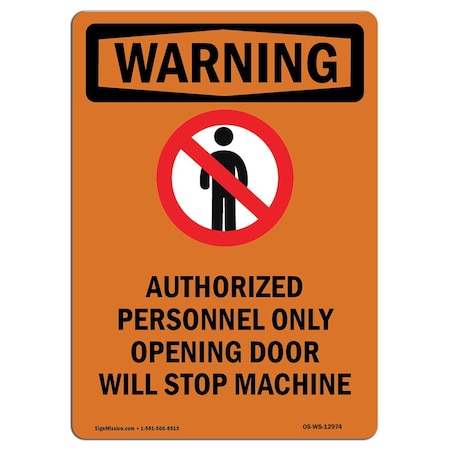 Signmission Safety Sign, OSHA WARNING, 24" Height, Authorized Personnel, Portrait OS-WS-D-1824-V-12974